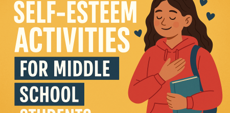 Self-Esteem Activities for Middle School Students