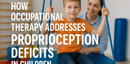 Occupational Therapy for Proprioception Deficits in Children