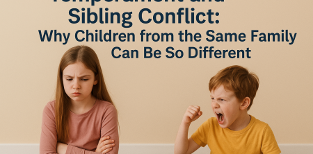 Sibling Conflict & Temperament: Why Kids Differ So Much