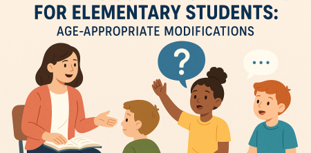 “Adapting Socratic Seminars for Elementary Students: Age-Appropriate Modifications”