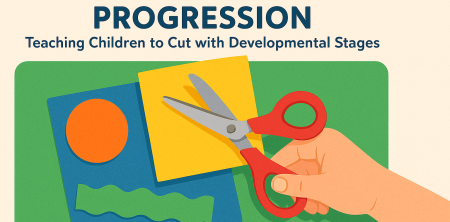 “Scissor Skills Progression: Teaching Children to Cut with Developmental Stages”