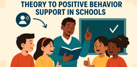 “Applying Social Learning Theory to Positive Behavior Support in Schools”
