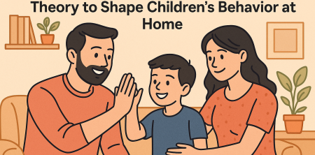 “How Parents Can Use Social Learning Theory to Shape Children’s Behavior at Home”