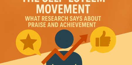 “The Self-Esteem Movement: What Research Says About Praise and Achievement”