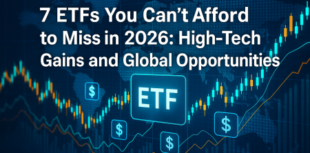 7 Top ETFs for 2026: High-Tech Gains & Global Opportunities