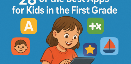 28 of the Best Apps for Kids in the First Grade
