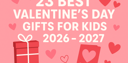 23 Best Valentine’s Day Gifts for Kids in 2026 – 2027