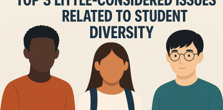Top 3 Little-Considered Issues Related to Student Diversity