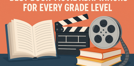 Best Book-Movie Adaptations For Every Grade Level