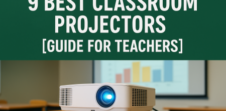 9 Best Classroom Projectors [Guide for Teachers]