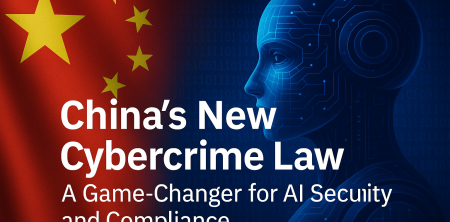 China’s New Cybercrime Law: AI Security & Compliance Mandate