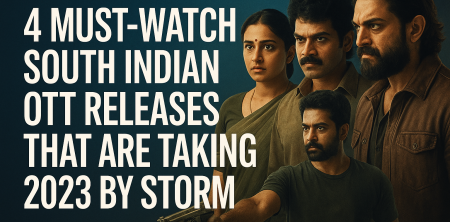 4 South Indian OTT Releases Taking 2023 By Storm