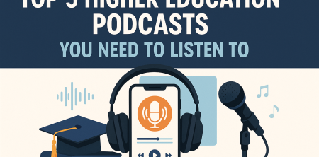 Top 5 Higher Education Podcasts You Need to Listen To