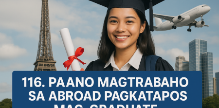 116. Paano Magtrabaho sa Abroad Pagkatapos Mag-graduate