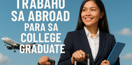 Trabaho sa Abroad para sa College Graduate