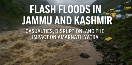Jammu & Kashmir Flash Floods: Casualties & Amarnath Yatra Impact