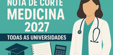 Nota de Corte Medicina 2027: Todas as Universidades