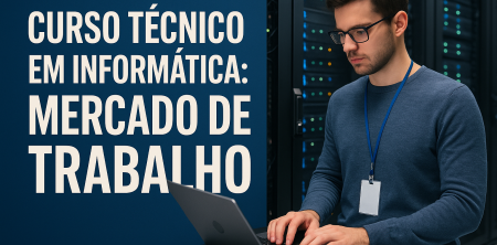 Curso Técnico em Informática: Mercado de Trabalho