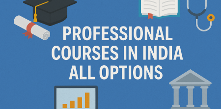 Professional Courses in India: All Options