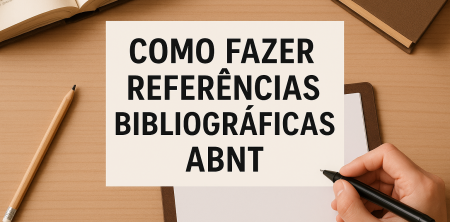 Como Fazer Referências Bibliográficas ABNT