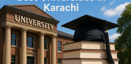 Discover Karachi’s Top Universities for Your Future