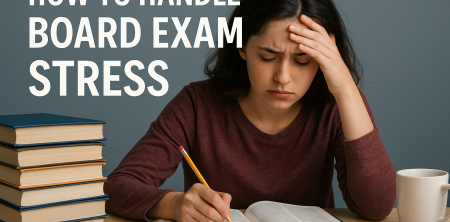 How to Handle Board Exam Stress