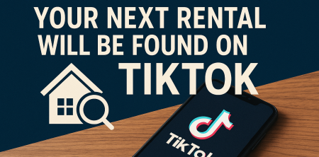 The Astonishing Reason Your Next Rental Will Be Found on TikTok