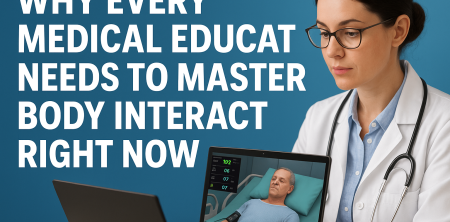 Why Every Medical Educator Needs to Master Body Interact Right Now