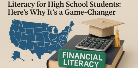 30 States Now Mandate Financial Literacy for High School Students: Here’s Why It’s a Game-Changer