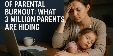 The Shocking Cost of Parental Burnout: What 3 Million Parents Are Hiding