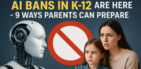 Shocking Truth: AI Bans in K-12 Are Here – 9 Ways Parents Can Prepare