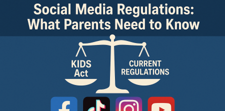 KIDS Act vs. Current Social Media Regulations: What Parents Need to Know