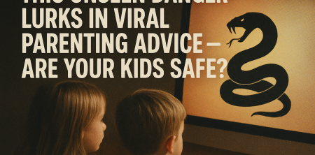 This Unseen Danger Lurks in Viral Parenting Advice — Are Your Kids Safe?