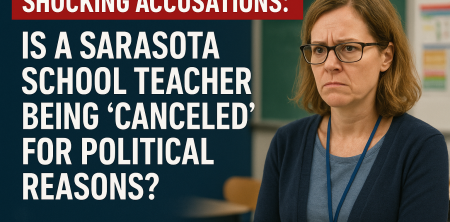 Shocking Accusations: Is a Sarasota School Teacher Being ‘Canceled’ for Political Reasons?