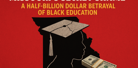 Missouri’s Secret Shame: A Half-Billion Dollar Betrayal of Black Education