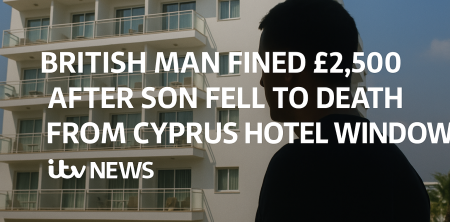 British man fined £2,500 after son fell to death from Cyprus hotel window | ITV News