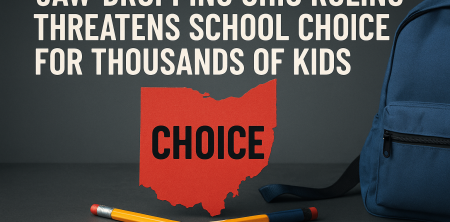 Jaw-Dropping Ohio Ruling Threatens School Choice for Thousands of Kids