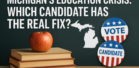 Michigan’s Education Crisis: Which Candidate Has the REAL Fix?