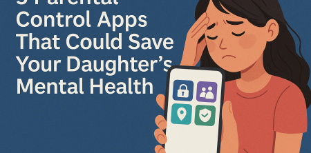 5 Parental Control Apps That Could Save Your Daughter’s Mental Health