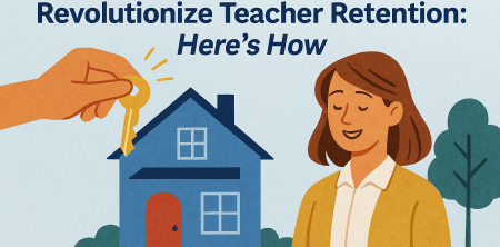 This One Housing Program Could Revolutionize Teacher Retention: Here’s How